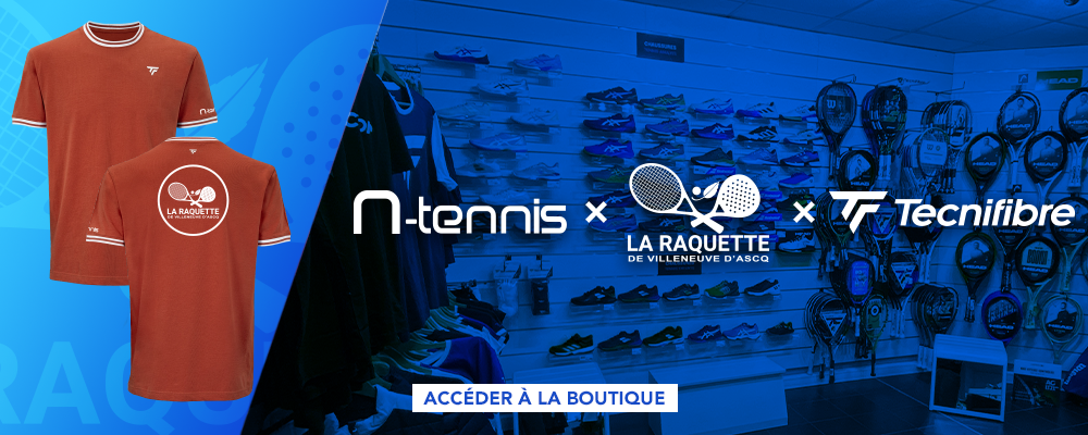 Boutique N-Tennis x TC La Raquette de Villeneuve d'Ascq